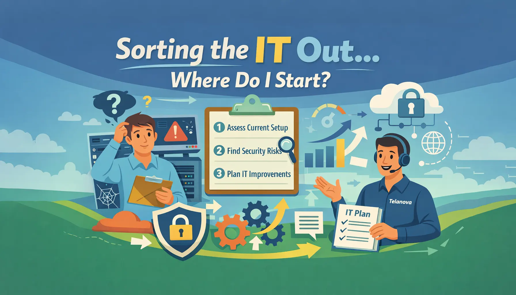 I’ve Been Told to “Sort the IT Out”&hellip; Where Do I Start?