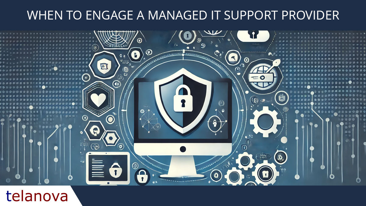 When to Engage a Managed IT Support Provider in Your Business's Journey
